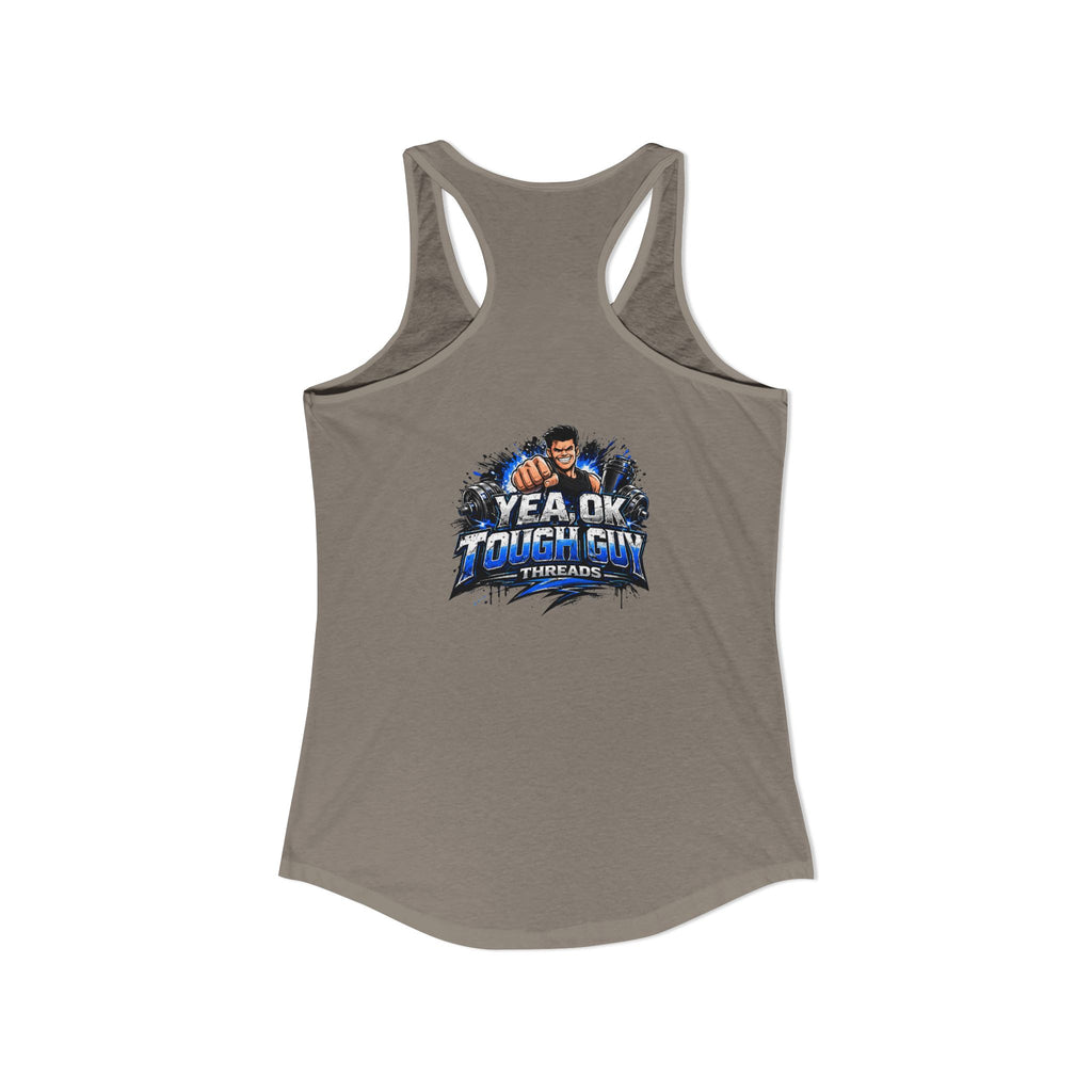 Women's Racerback Training Tank — Yea Ok Tough Guy