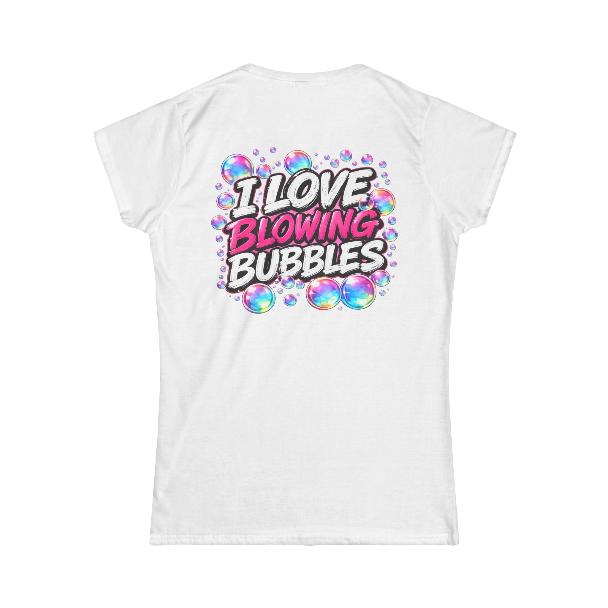 Women's Tee — "Down & Dirty Productions" Front & "I Love Blowing Bubbles" Back Graphic