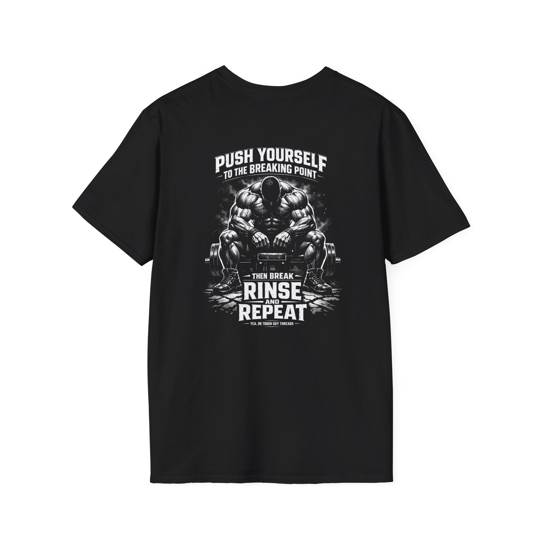 Gym T-Shirt — "Push Yourself to the Breaking Point: Tear. Break. Rinse. Repeat." Motivational Workout Tee