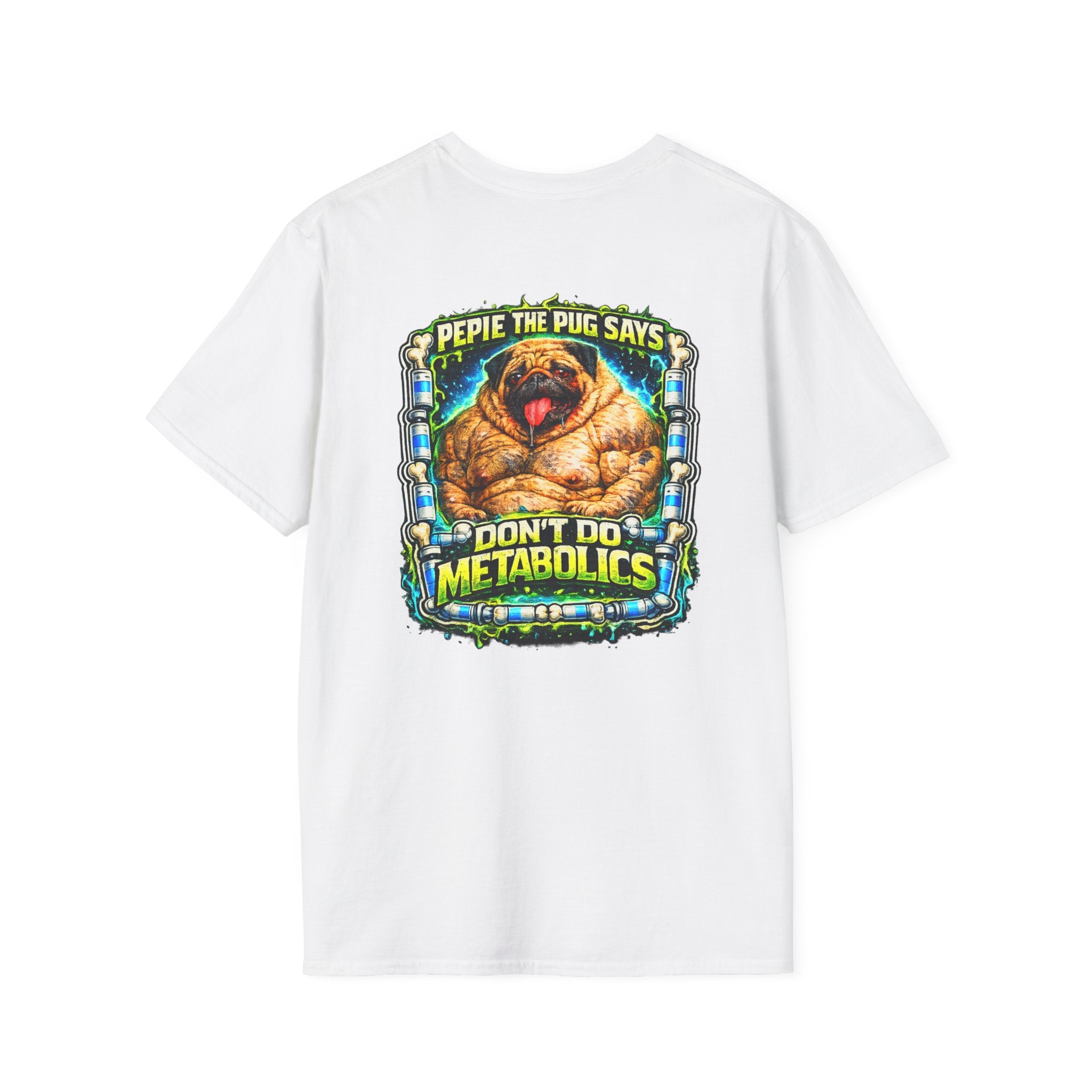 Pug Graphic T-Shirt — “Pepie the Pug Says Don’t Do Metabolics” Funny Dog Tee