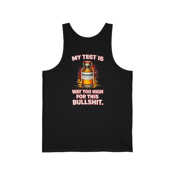 My Test Is Way Too High Tank