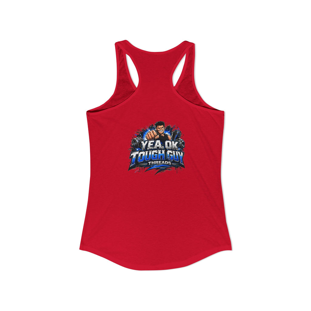 Women's Racerback Training Tank — Yea Ok Tough Guy