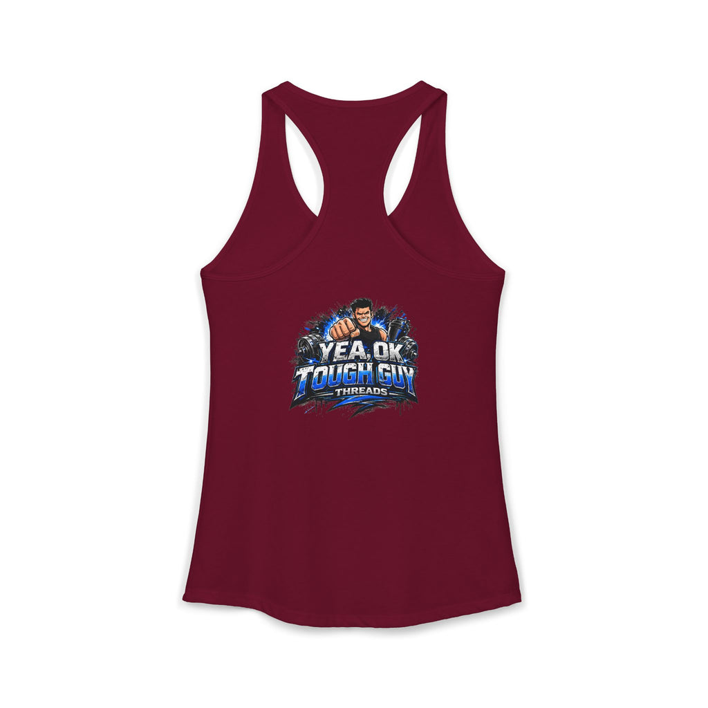Women's Racerback Training Tank — Yea Ok Tough Guy