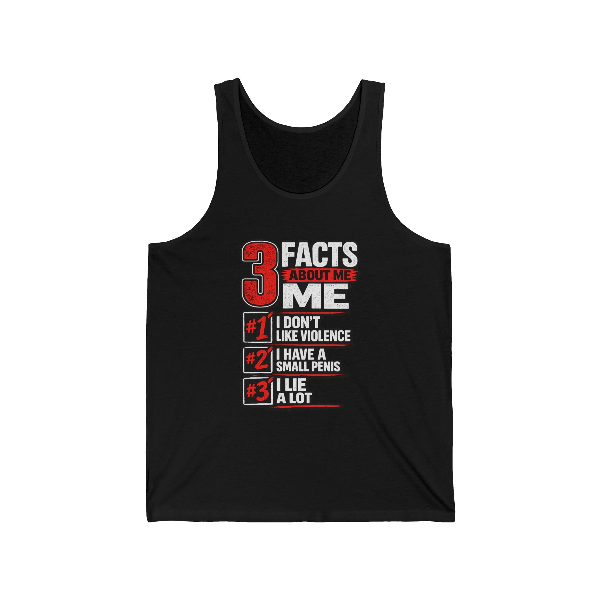 Tank Top — "3 Facts About Me: I Don't Like Violence, I Have a Small Penis, I Lie a Lot" Graphic
