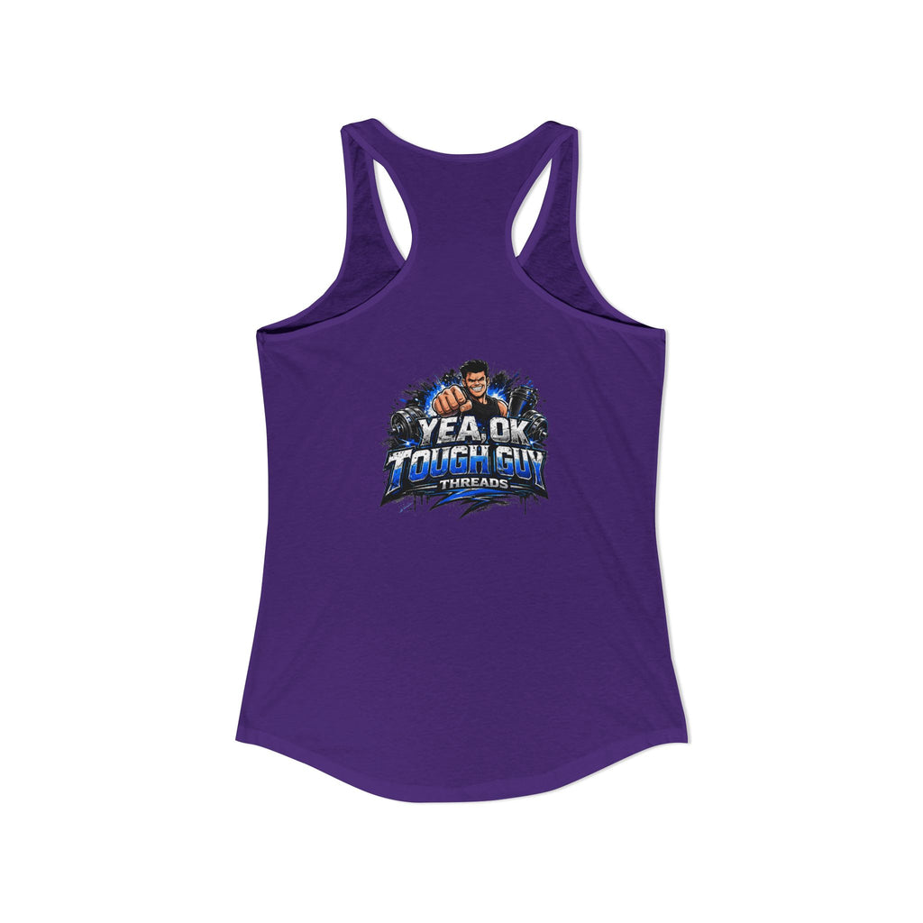 Women's Racerback Training Tank — Yea Ok Tough Guy