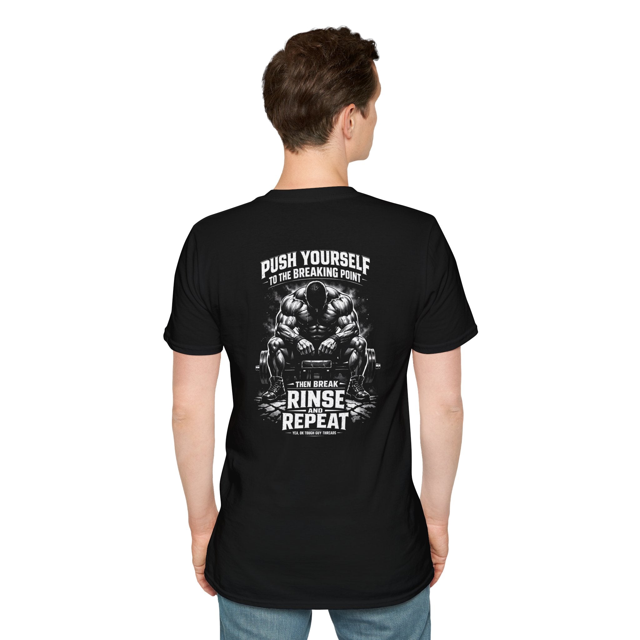 Gym T-Shirt — "Push Yourself to the Breaking Point: Tear. Break. Rinse. Repeat." Motivational Workout Tee