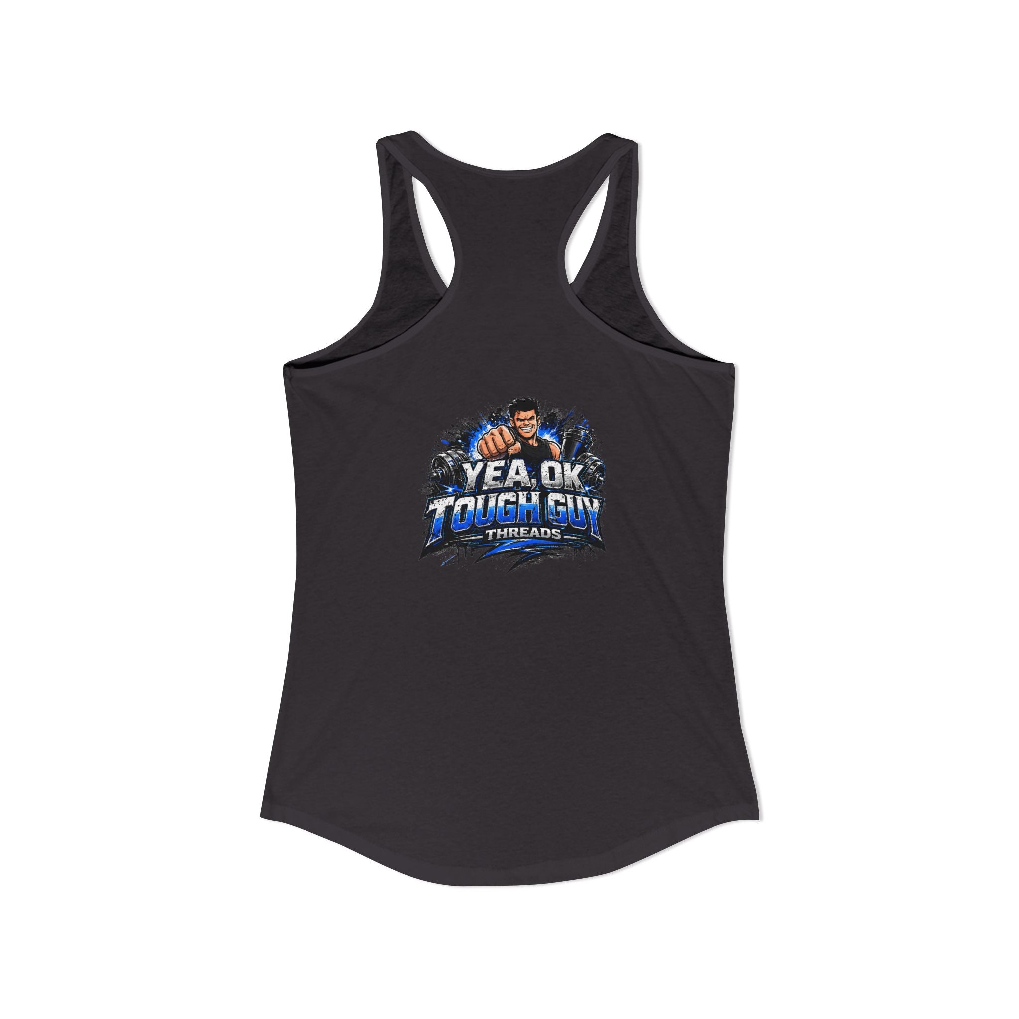 Women's Racerback Training Tank — Yea Ok Tough Guy