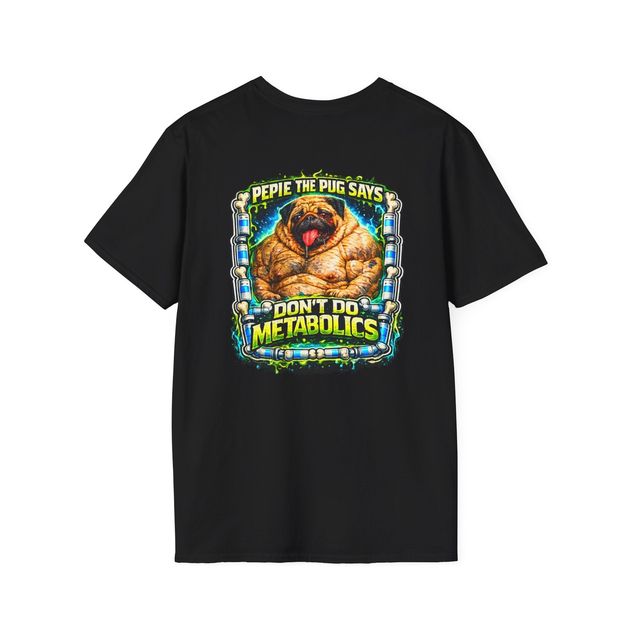 Pug Graphic T-Shirt — “Pepie the Pug Says Don’t Do Metabolics” Funny Dog Tee