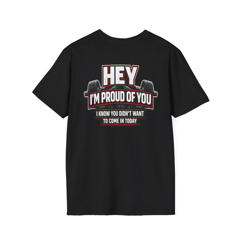 Gym T-Shirt — "Hey I’m Proud of You" Motivational Workout Tee