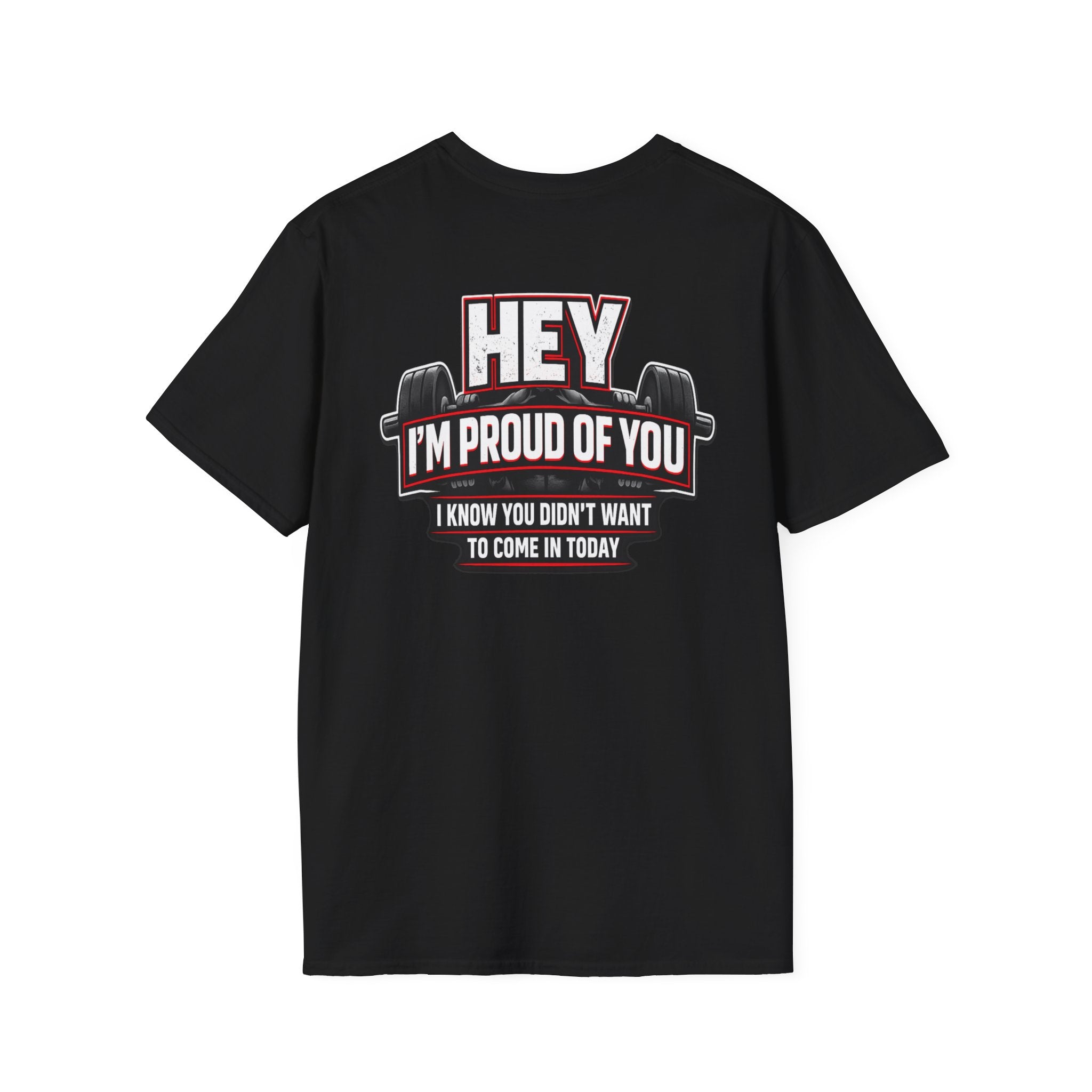 Gym T-Shirt — "Hey I’m Proud of You" Motivational Workout Tee