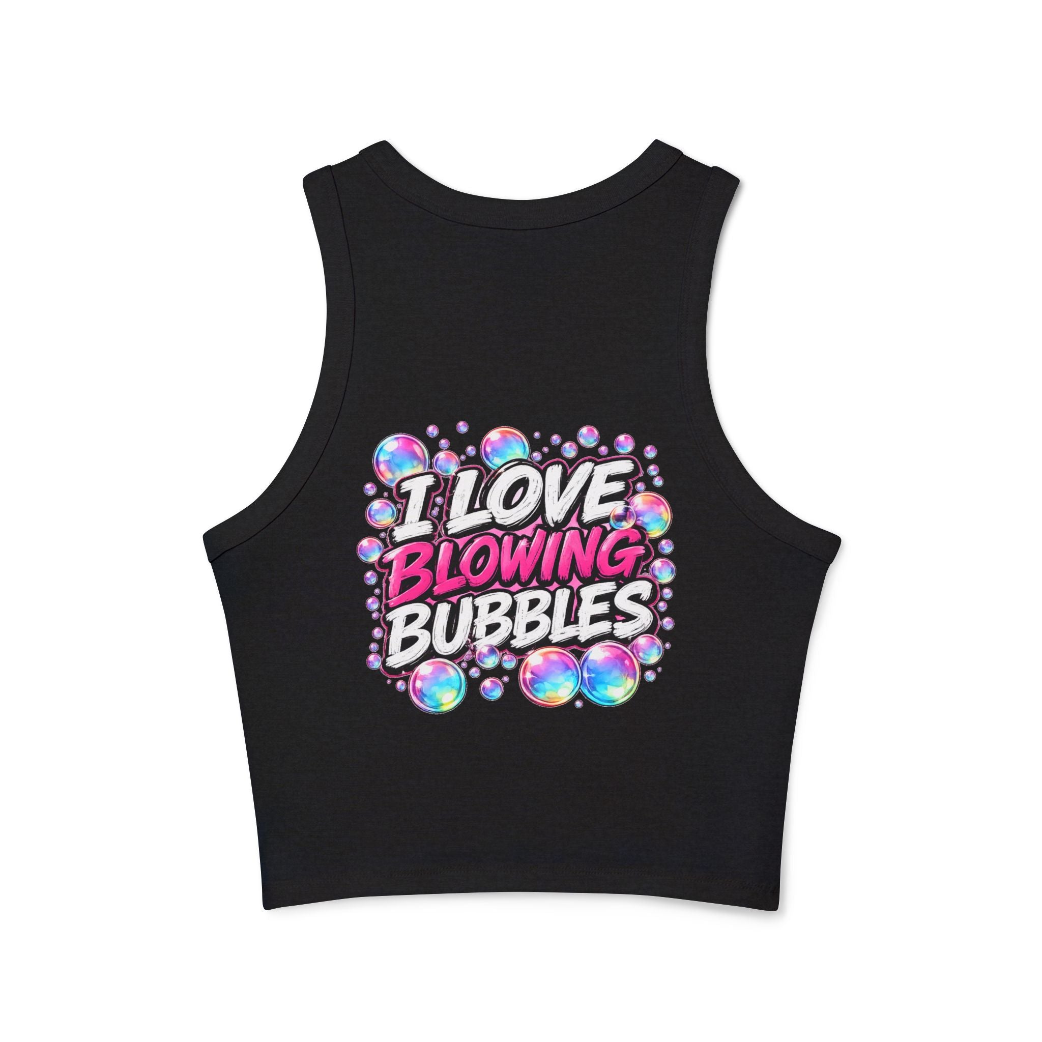 I Love Blowing Bubbles Racer Tank — Down Dirty Productions Graphic Tank Top