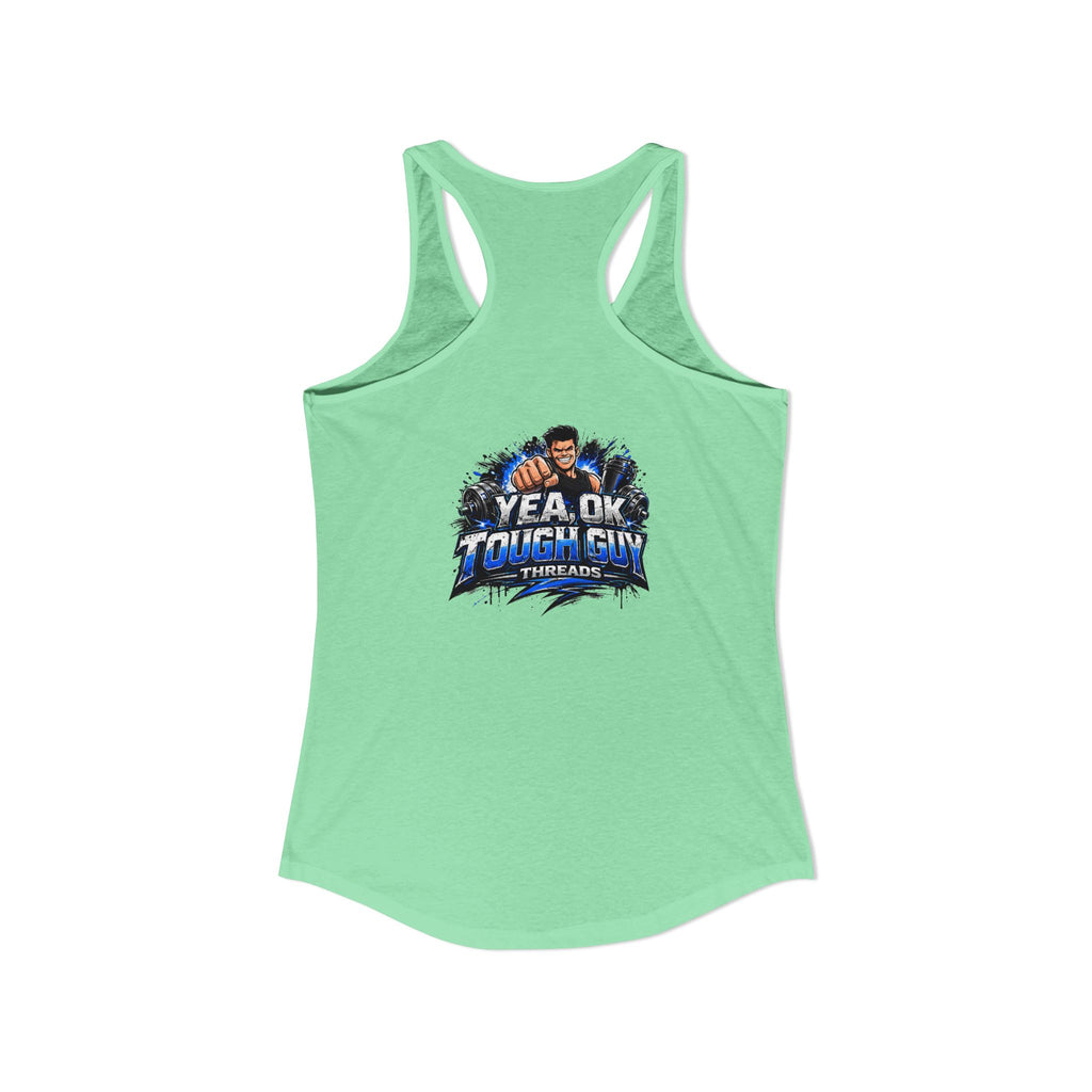 Women's Racerback Training Tank — Yea Ok Tough Guy