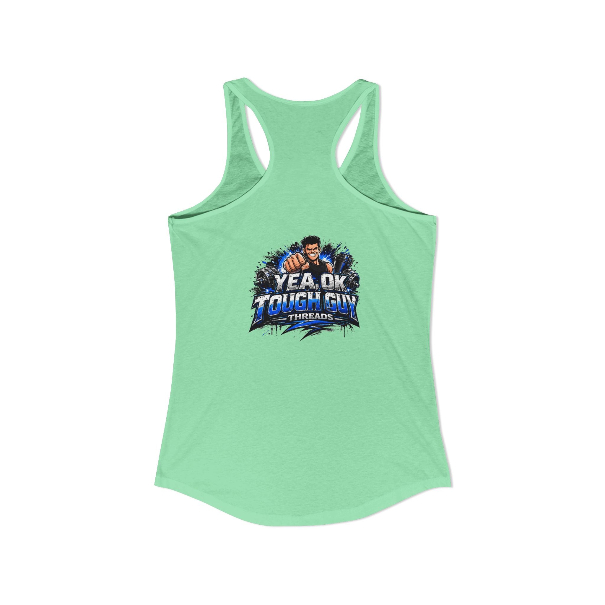 Women's Racerback Training Tank — Yea Ok Tough Guy