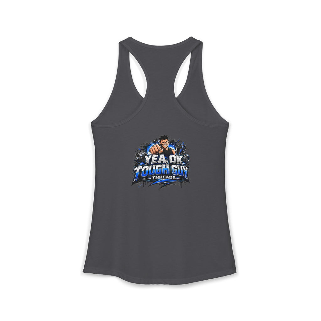 Women's Racerback Training Tank — Yea Ok Tough Guy
