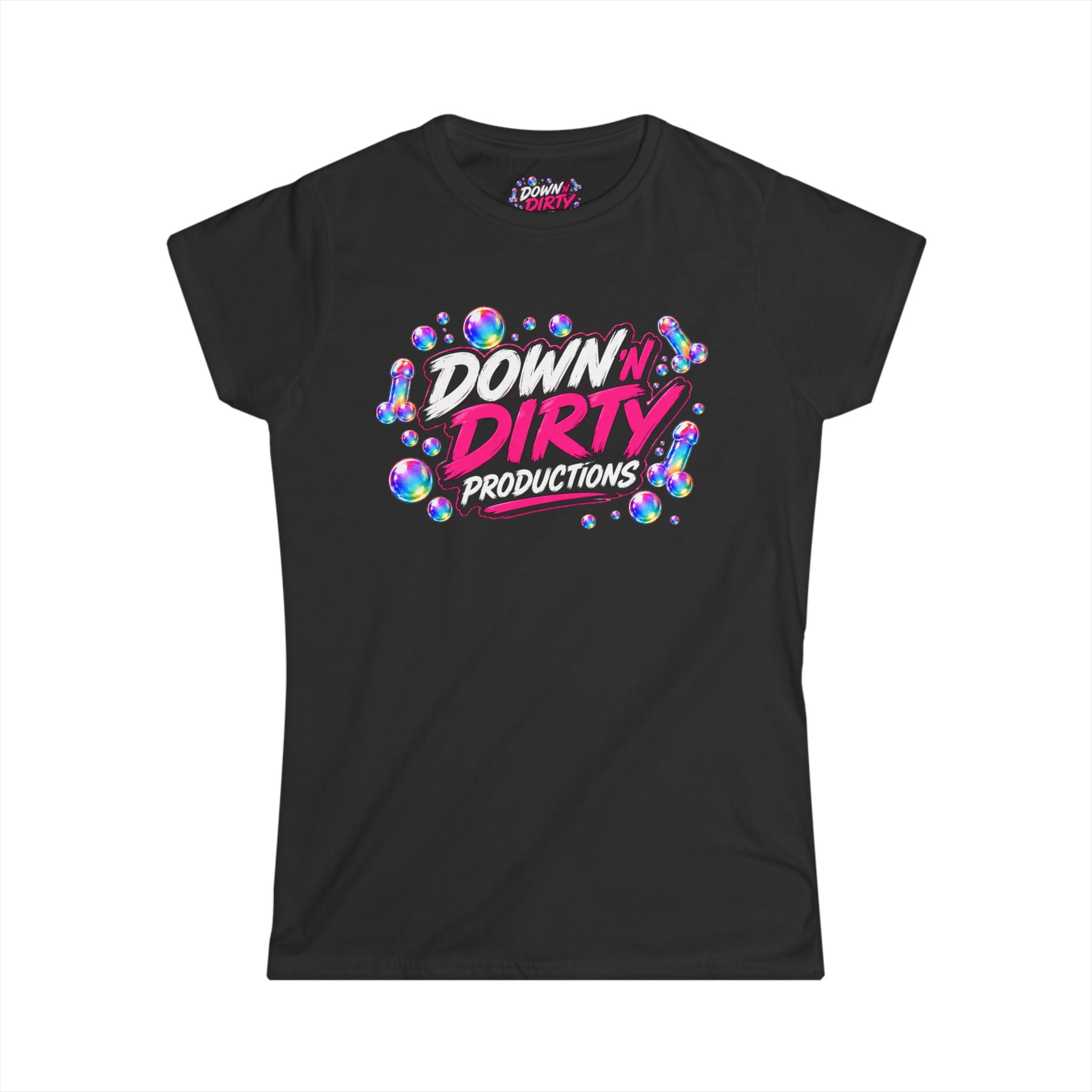 Women's Tee — "Down & Dirty Productions" Front & "I Love Blowing Bubbles" Back Graphic
