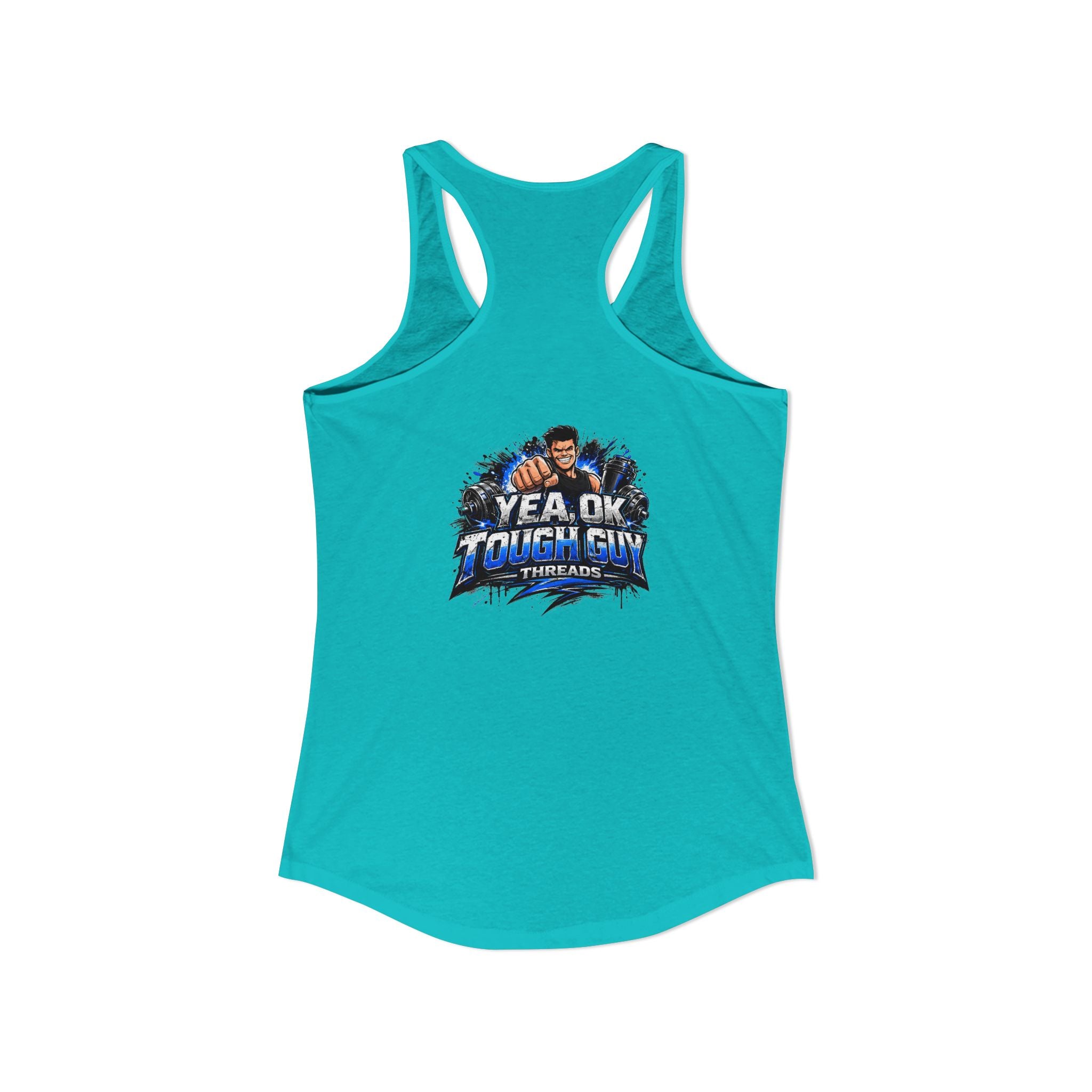 Women's Racerback Training Tank — Yea Ok Tough Guy