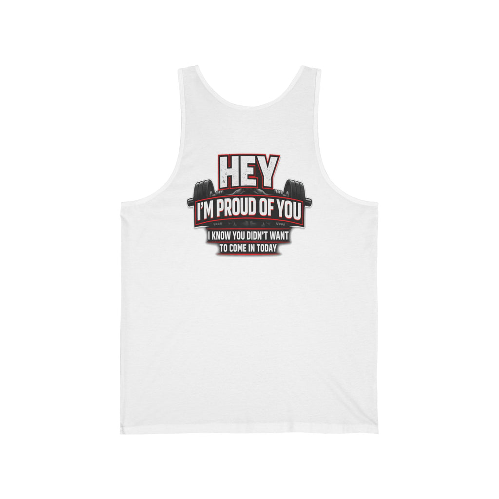 Hey I'm Proud Of You Tank Top — Encouragement Workout Fitness Tank