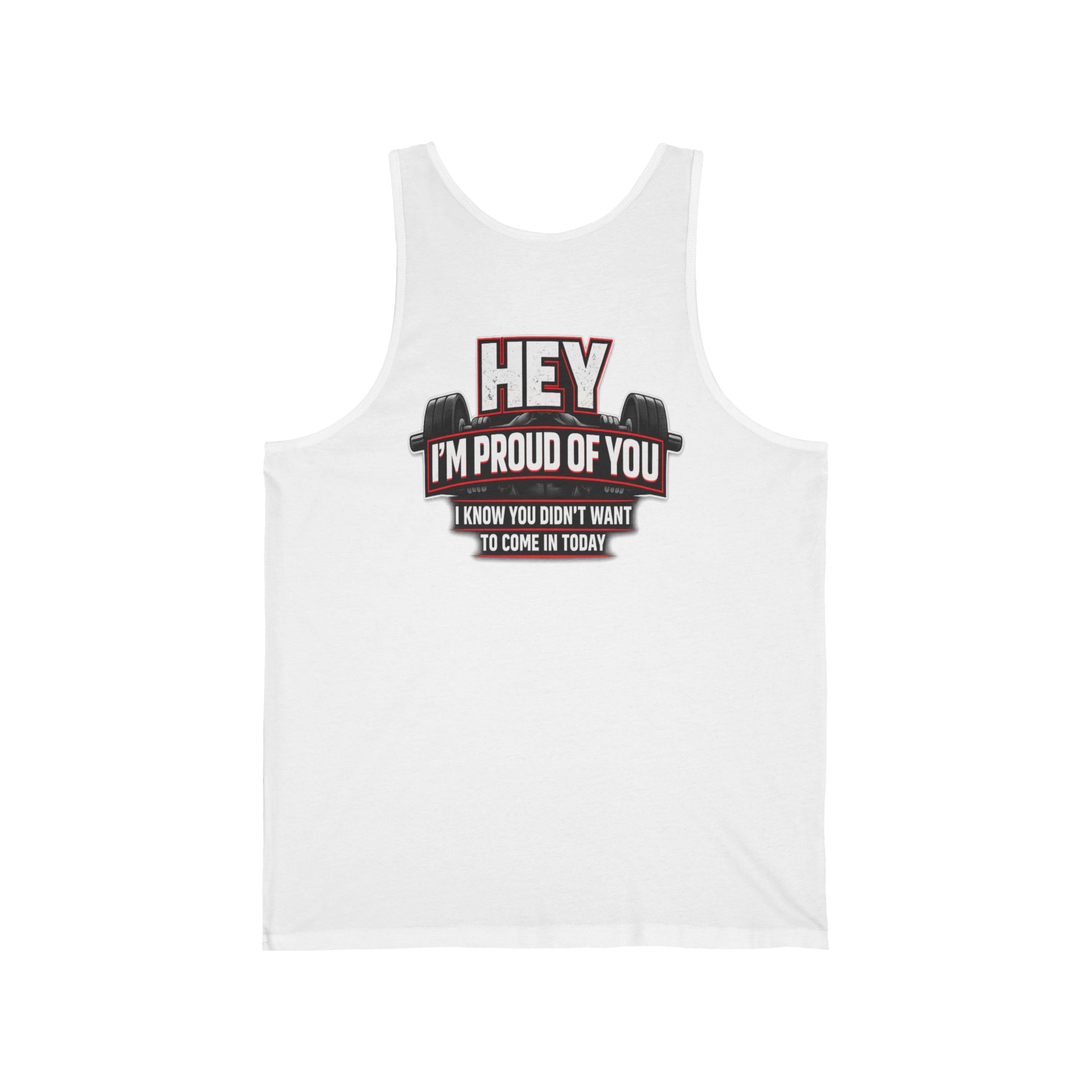 Hey I'm Proud Of You Tank Top — Encouragement Workout Fitness Tank