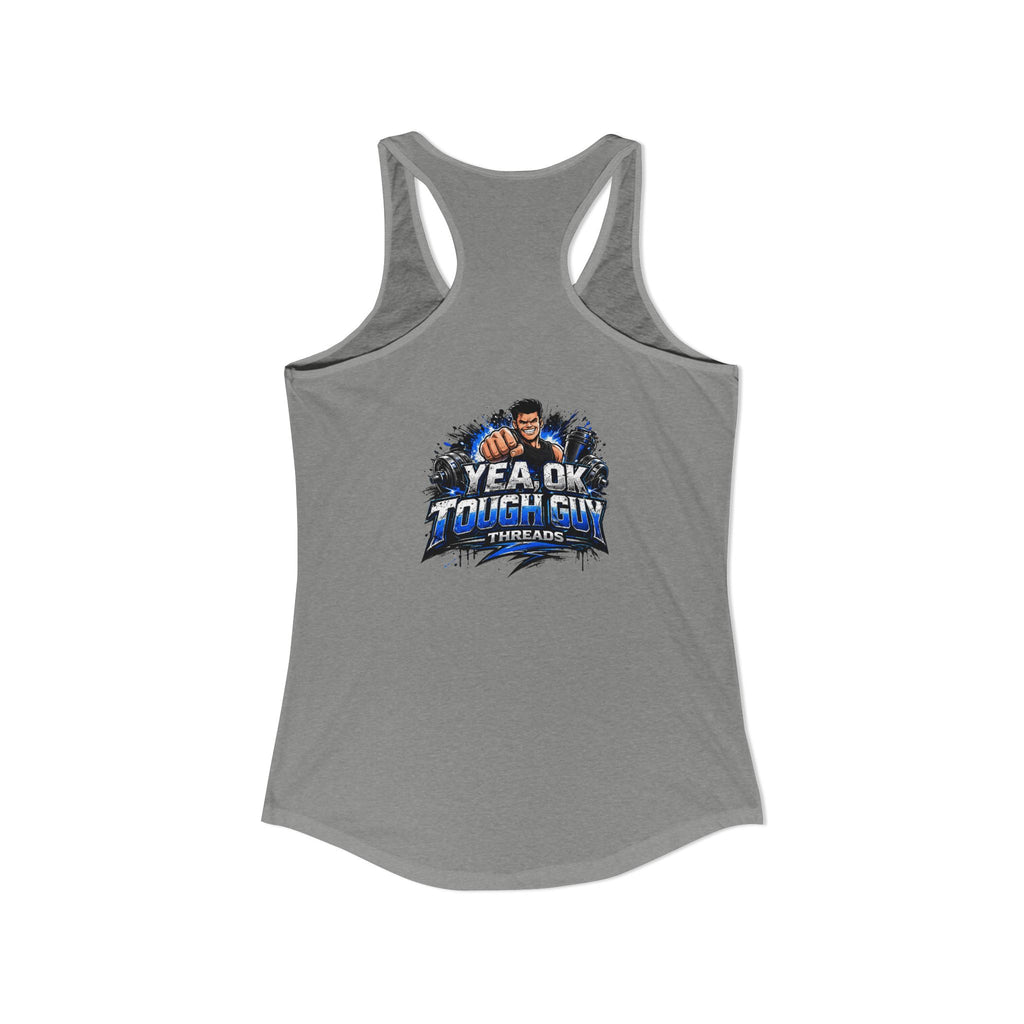 Women's Racerback Training Tank — Yea Ok Tough Guy