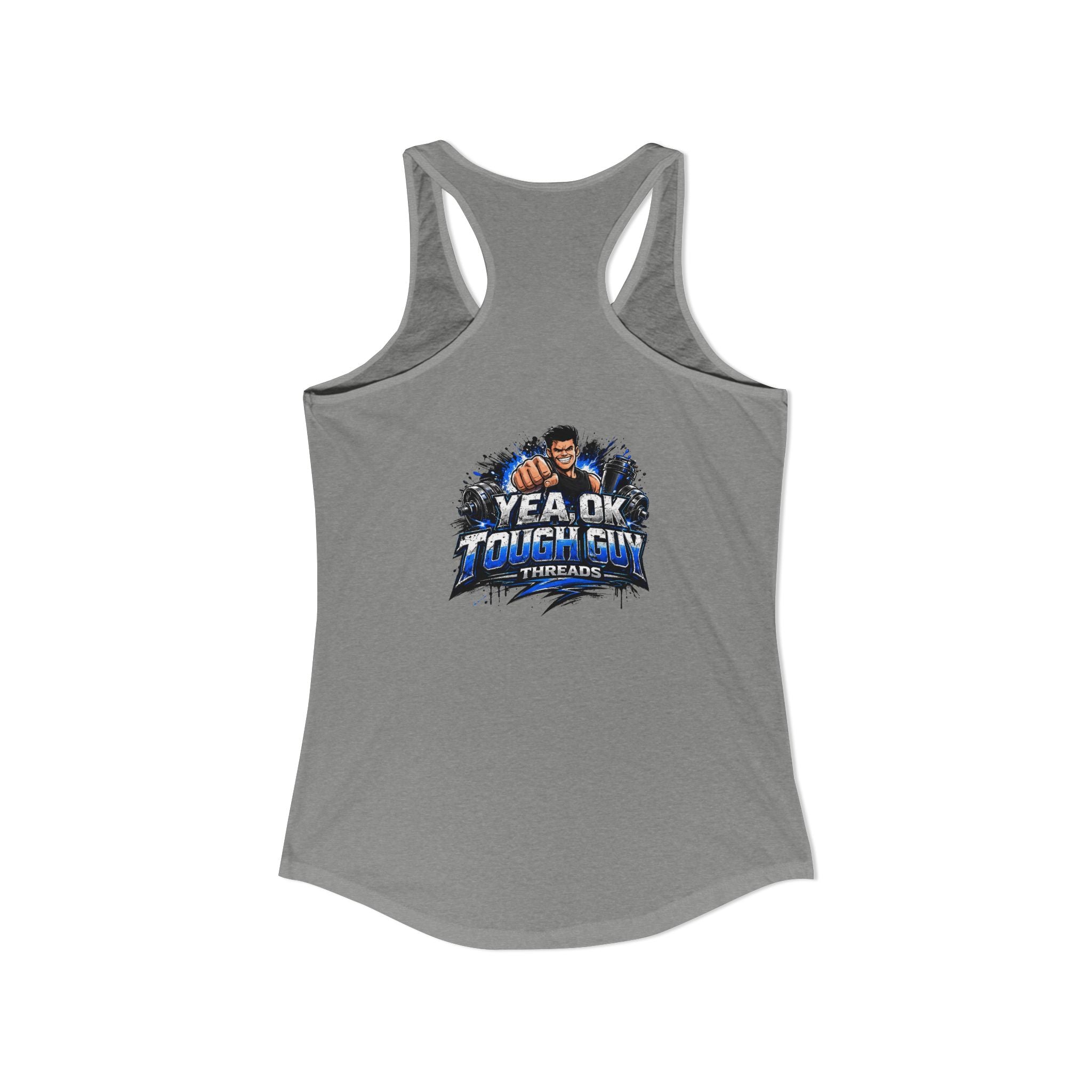Women's Racerback Training Tank — Yea Ok Tough Guy