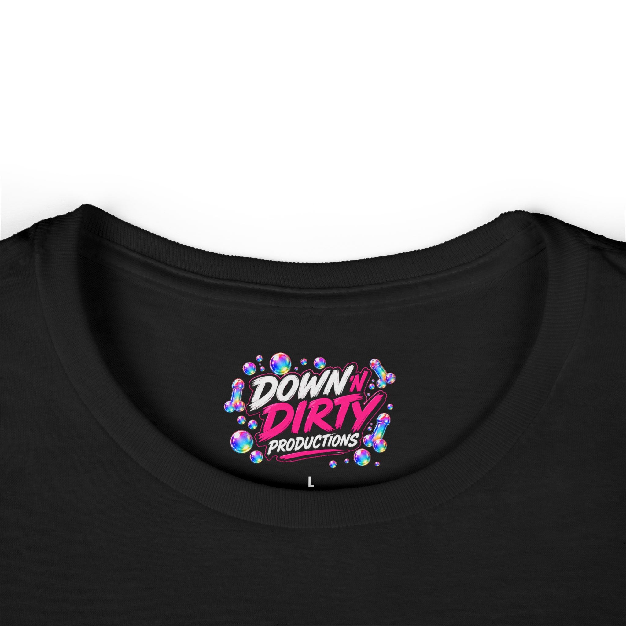 Women's Tee — "Down & Dirty Productions" Front & "I Love Blowing Bubbles" Back Graphic