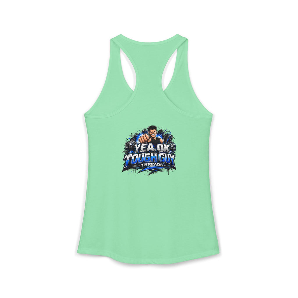 Women's Racerback Training Tank — Yea Ok Tough Guy