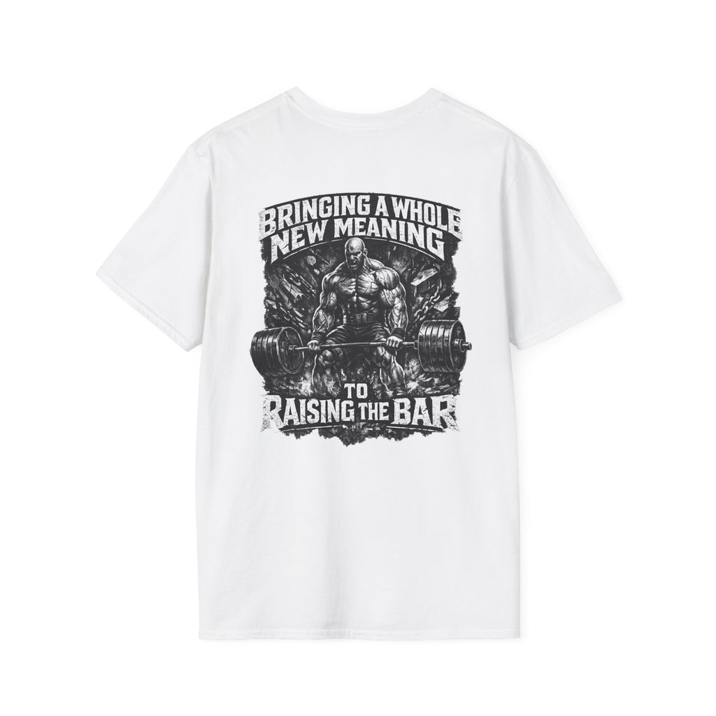 T-Shirt — "Bringing a Whole New Meaning to Raising the Bar" Gym Weightlifting Tee