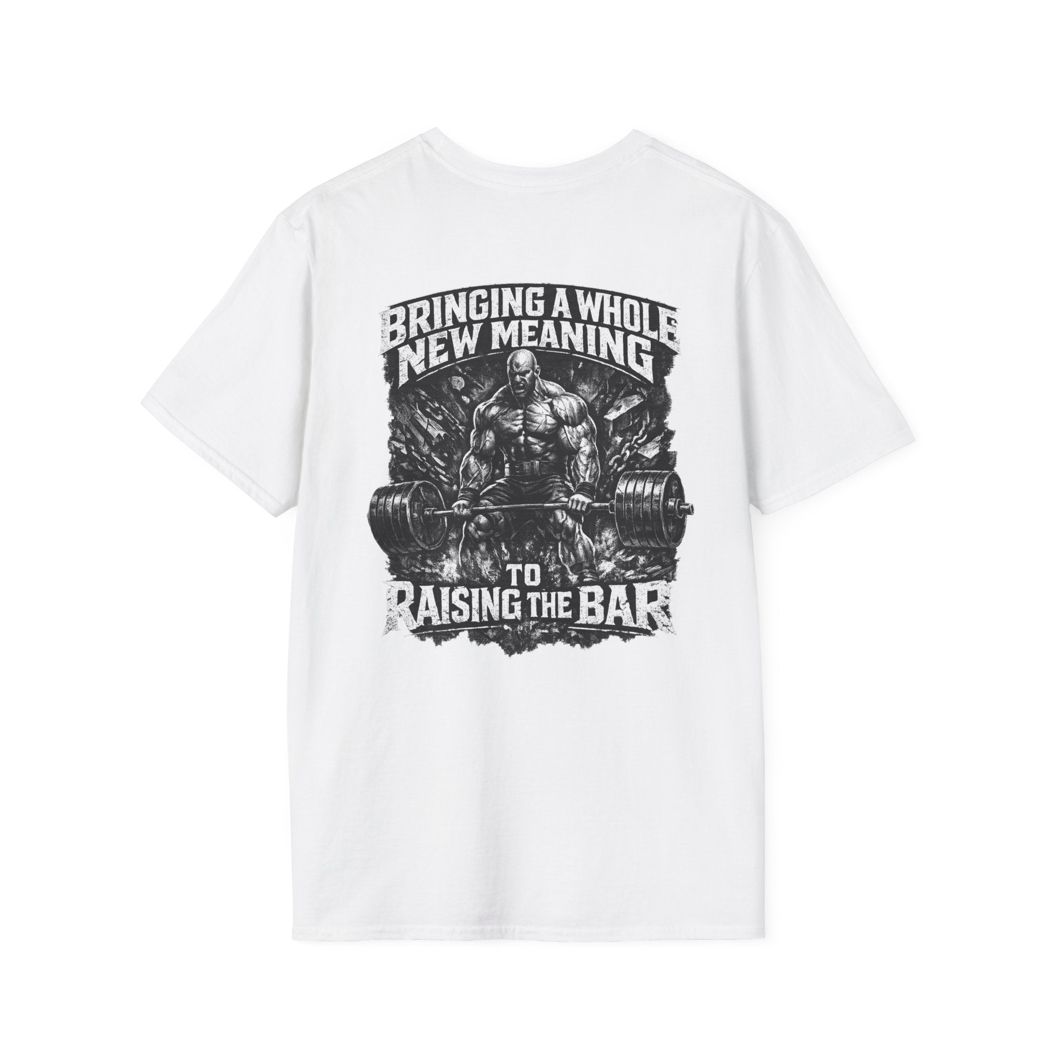 T-Shirt — "Bringing a Whole New Meaning to Raising the Bar" Gym Weightlifting Tee