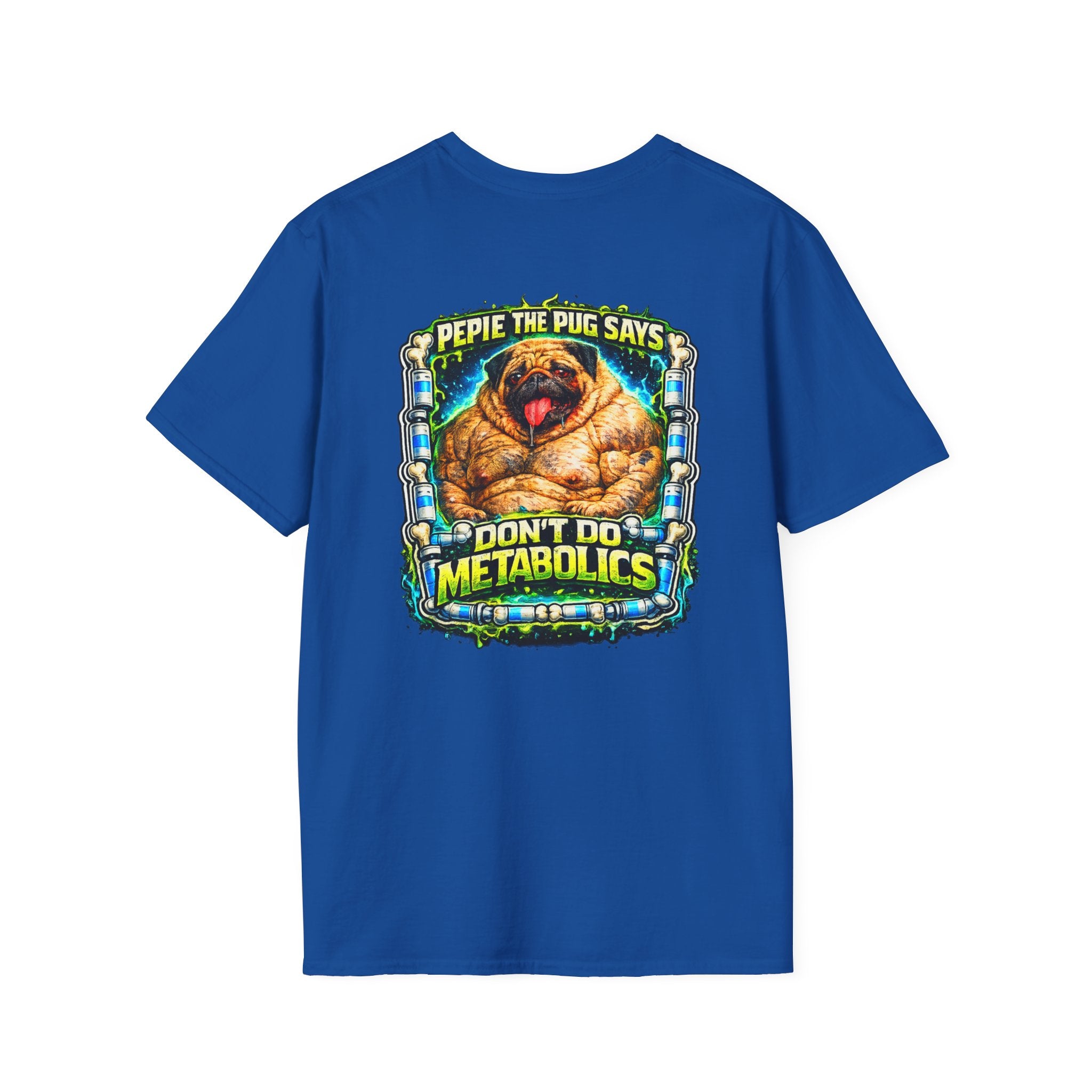Pug Graphic T-Shirt — “Pepie the Pug Says Don’t Do Metabolics” Funny Dog Tee