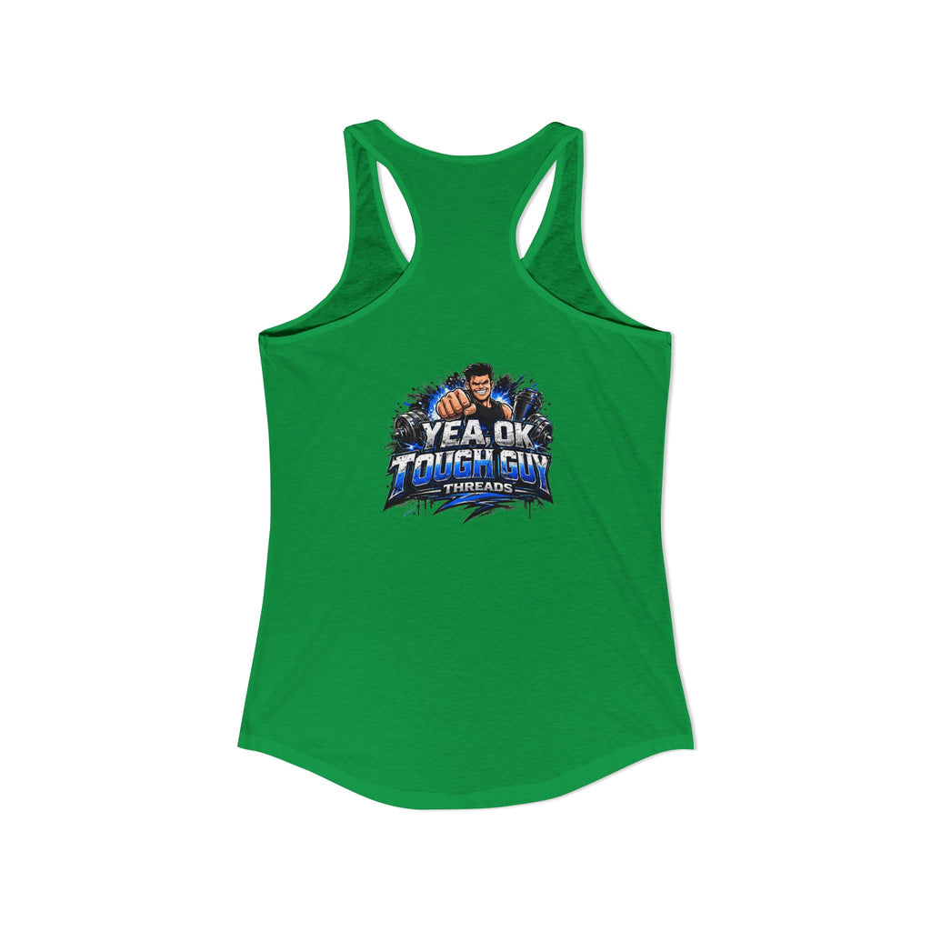 Women's Racerback Training Tank — Yea Ok Tough Guy