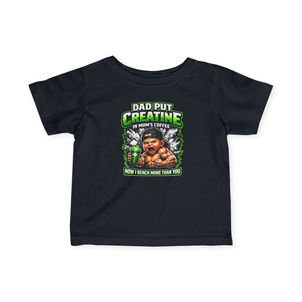 Infant Tee — "Dad Put Creatine in Mom’s Coffee" Funny Baby Gym Shirt