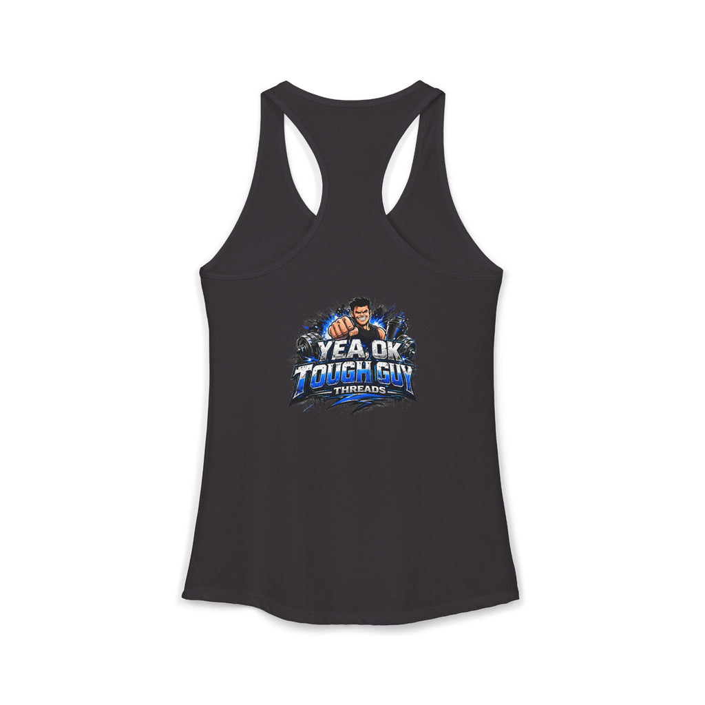 Women's Racerback Training Tank — Yea Ok Tough Guy