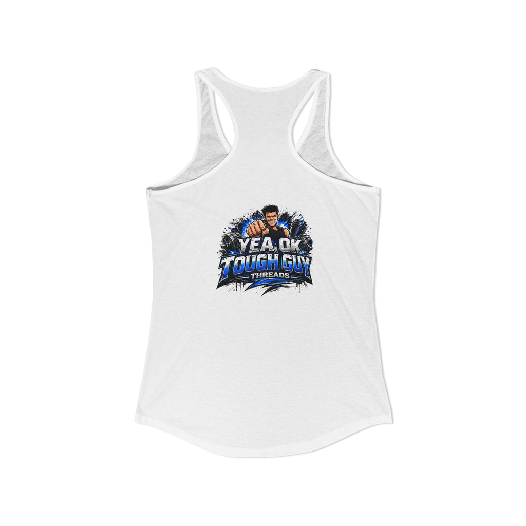 Women's Racerback Training Tank — Yea Ok Tough Guy
