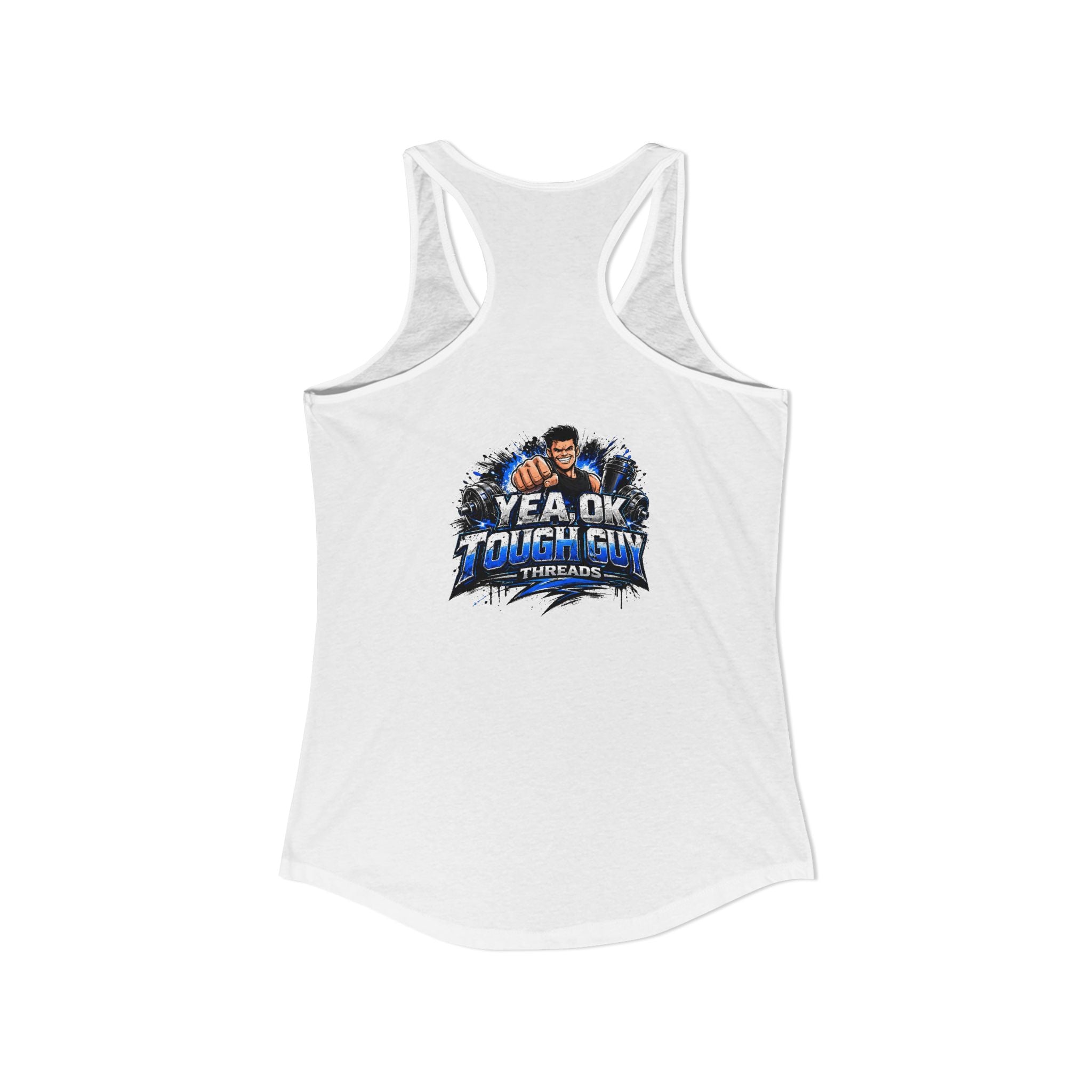 Women's Racerback Training Tank — Yea Ok Tough Guy