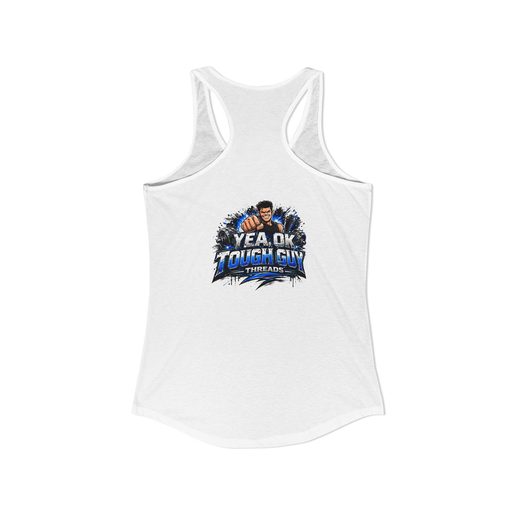 Women's Racerback Training Tank — Yea Ok Tough Guy