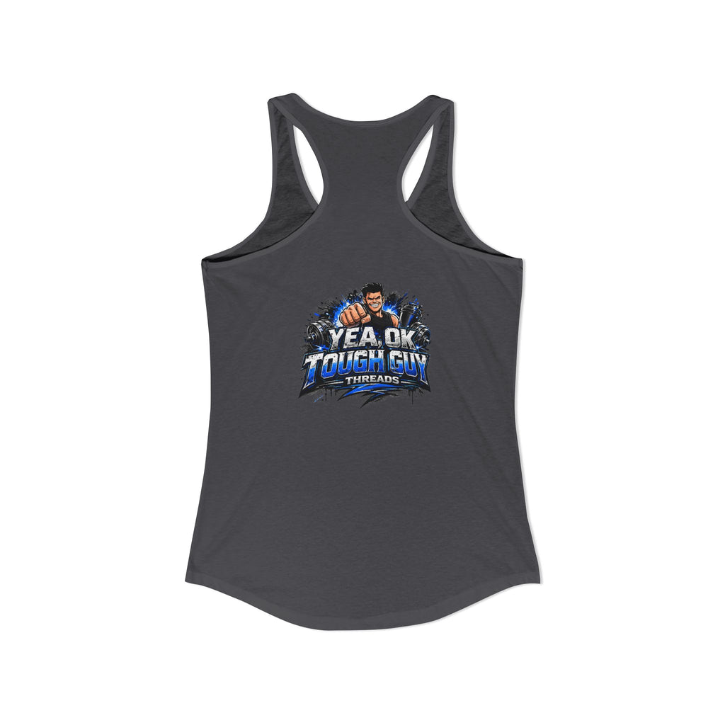 Women's Racerback Training Tank — Yea Ok Tough Guy